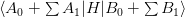 $\langle A_0+\sum A_1\vert H\vert B_0 +\sum B_1\rangle$